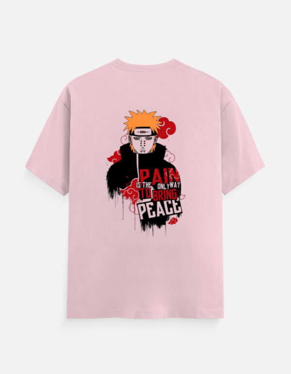 Pain Anime T-Shirt featuring Naruto’s Pain character with quote “Pain is the only way to bring peace” on a pastel pink cotton tee