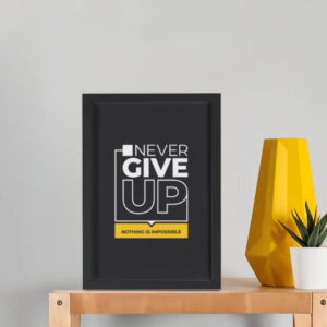 Framed Never Give Up Motivational Poster with quote Nothing Is Impossible on black background