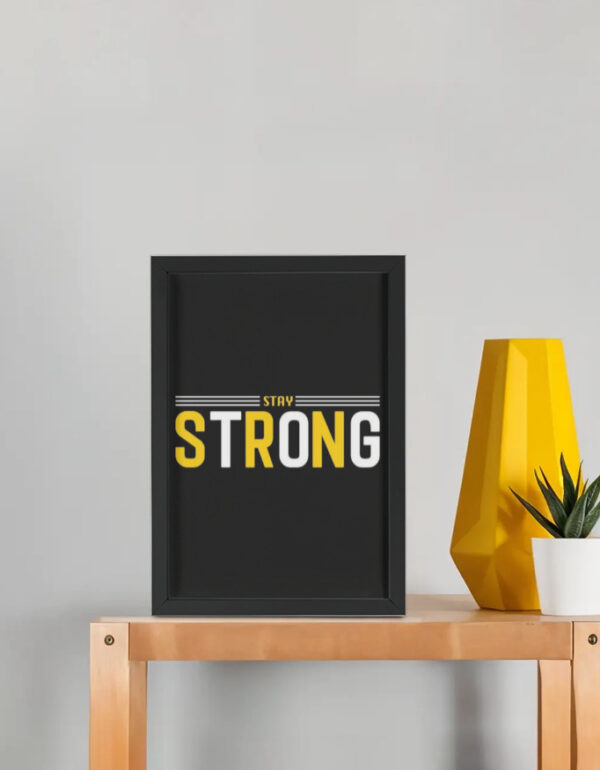 Stay Strong Poster – Motivational Framed Wall Art